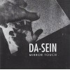 Da-Sein "Mirror Touch" CD